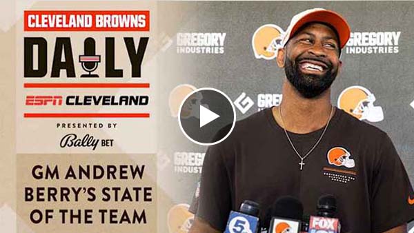 Video: Andrew Berry's State of the Team
